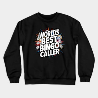 World's Best Bingo Caller Crewneck Sweatshirt